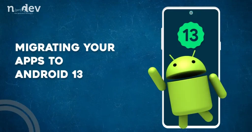 migrating apps to android 13