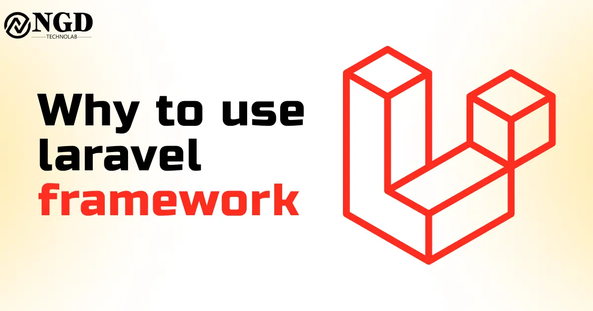 Why to Use Laravel Framework